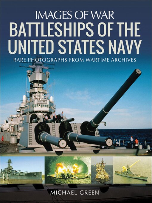 Title details for Battleships of the United States Navy by Michael Green - Wait list